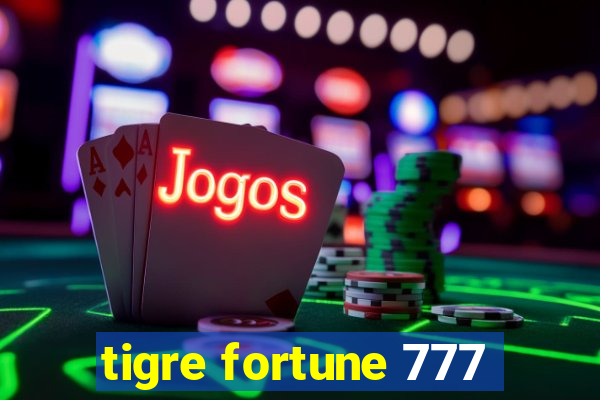 tigre fortune 777